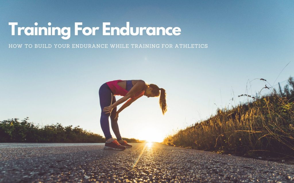 Training for Endurance